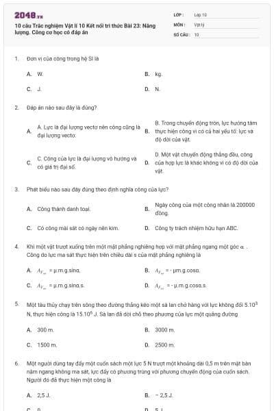 10 câu Trắc nghiệm Vật lí 10 Kết nối tri thức Bài 23: Năng lượng. Công cơ học có đáp án