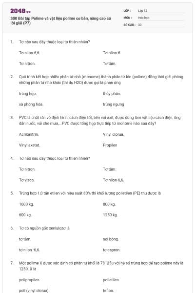 300 Bài tập Polime và vật liệu polime cơ bản, nâng cao có lời giải (P7)