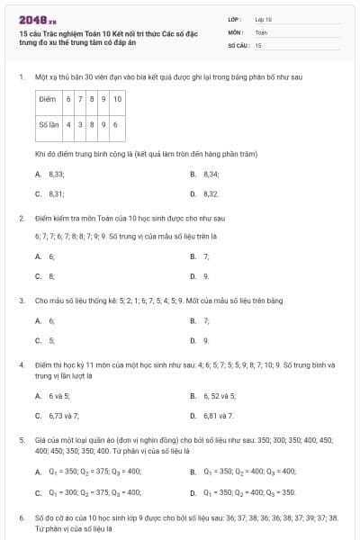 15 câu Trắc nghiệm Toán 10 Kết nối tri thức Các số đặc trưng đo xu thế trung tâm có đáp án