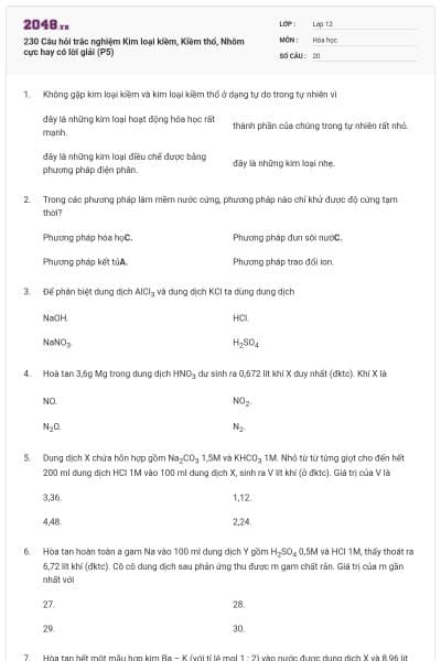 230 Câu hỏi trắc nghiệm Kim loại kiềm, Kiềm thổ, Nhôm cực hay có lời giải (P5)