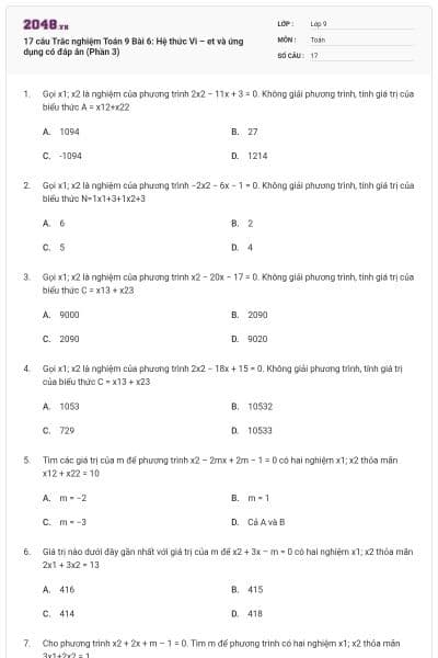 17 câu Trắc nghiệm Toán 9 Bài 6: Hệ thức Vi – et và ứng dụng có đáp án (Phần 3)