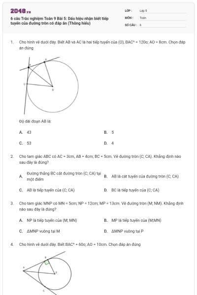 6 câu Trắc nghiệm Toán 9 Bài 5: Dấu hiệu nhận biết tiếp tuyến của đường tròn có đáp án (Thông hiểu)