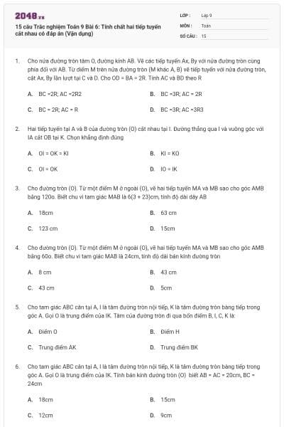 15 câu Trắc nghiệm Toán 9 Bài 6: Tính chất hai tiếp tuyến cắt nhau có đáp án (Vận dụng)