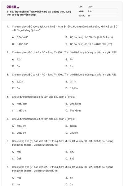 11 câu Trắc nghiệm Toán 9 Bài 9: Độ dài đường tròn, cung tròn có đáp án (Vận dụng)