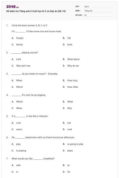Đề kiểm tra Tiếng anh 6 Cuối học kì 2 có đáp án (Đề 10)