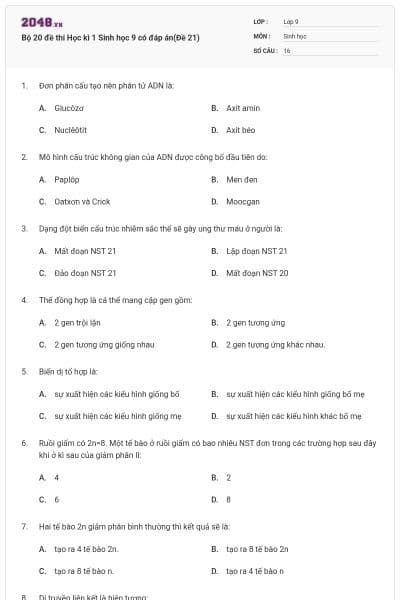 Bộ 20 đề thi Học kì 1 Sinh học 9 có đáp án(Đề 21)