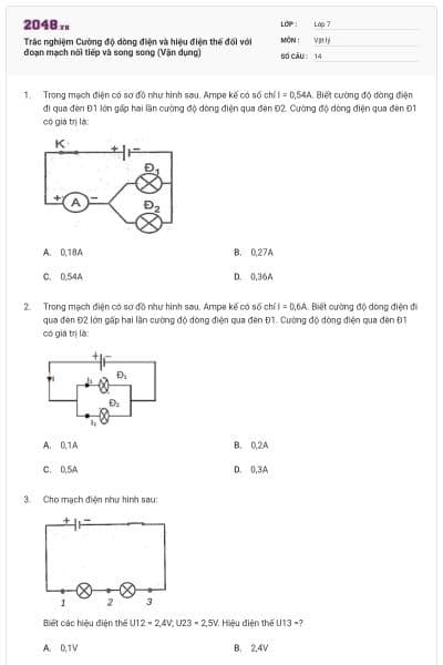Trắc nghiệm Cường độ dòng điện và hiệu điện thế đối với đoạn mạch nối tiếp và song song (Vận dụng)