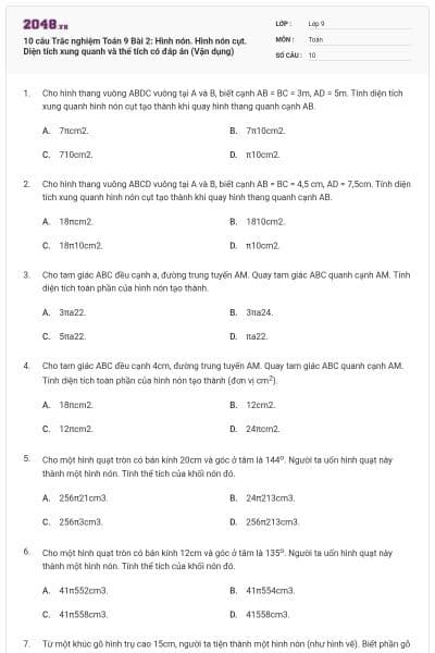 10 câu Trắc nghiệm Toán 9 Bài 2: Hình nón. Hình nón cụt. Diện tích xung quanh và thể tích có đáp án (Vận dụng)