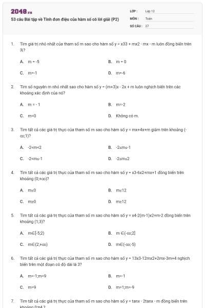 53 câu Bài tập về Tính đơn điệu của hàm số có lời giải (P2)
