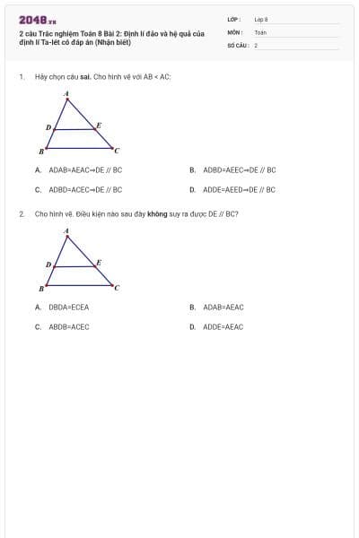 2 câu Trắc nghiệm Toán 8 Bài 2: Định lí đảo và hệ quả của định lí Ta-lét có đáp án (Nhận biết)