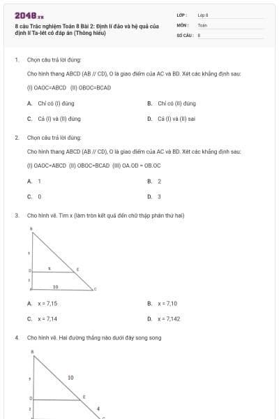 8 câu Trắc nghiệm Toán 8 Bài 2: Định lí đảo và hệ quả của định lí Ta-lét có đáp án (Thông hiểu)