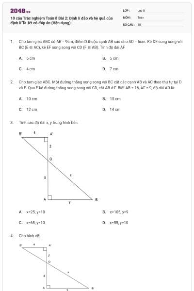10 câu Trắc nghiệm Toán 8 Bài 2: Định lí đảo và hệ quả của định lí Ta-lét có đáp án (Vận dụng)