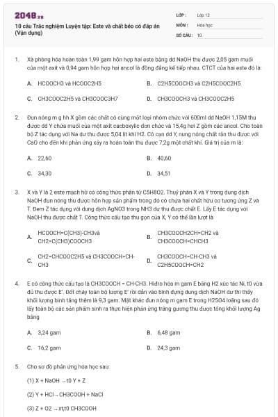 10 câu Trắc nghiệm Luyện tập: Este và chất béo có đáp án (Vận dụng)
