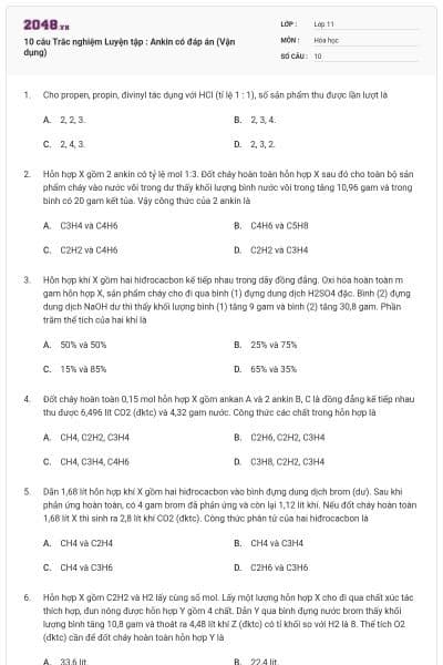 10 câu Trắc nghiệm Luyện tập : Ankin có đáp án (Vận dụng)
