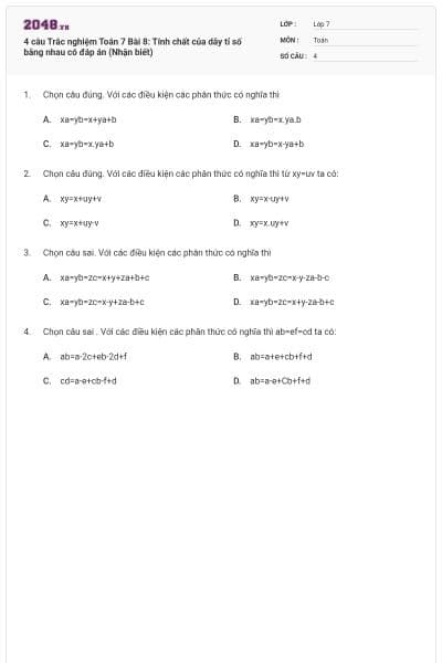 4 câu Trắc nghiệm Toán 7 Bài 8: Tính chất của dãy tỉ số bằng nhau có đáp án (Nhận biết)