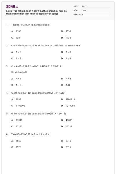 6 câu Trắc nghiệm Toán 7 Bài 9: Số thập phân hữu hạn. Số thập phân vô hạn tuần hoàn có đáp án (Vận dụng)