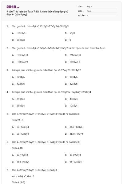9 câu Trắc nghiệm Toán 7 Bài 4: Đơn thức đồng dạng có đáp án (Vận dụng)