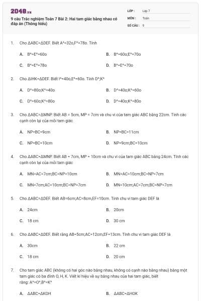 9 câu Trắc nghiệm Toán 7 Bài 2: Hai tam giác bằng nhau có đáp án (Thông hiểu)