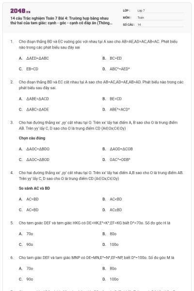 14 câu Trắc nghiệm Toán 7 Bài 4: Trường hợp bằng nhau thứ hai của tam giác: cạnh - góc - cạnh có đáp án (Thông hiểu)