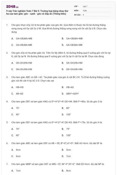 9 câu Trắc nghiệm Toán 7 Bài 5: Trường hợp bằng nhau thứ ba của tam giác: góc - cạnh - góc có đáp án (Thông hiểu)