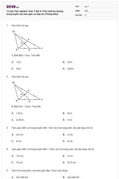 12 câu Trắc nghiệm Toán 7 Bài 4: Tính chất ba đường trung tuyến của tam giác có đáp án (Thông hiểu)