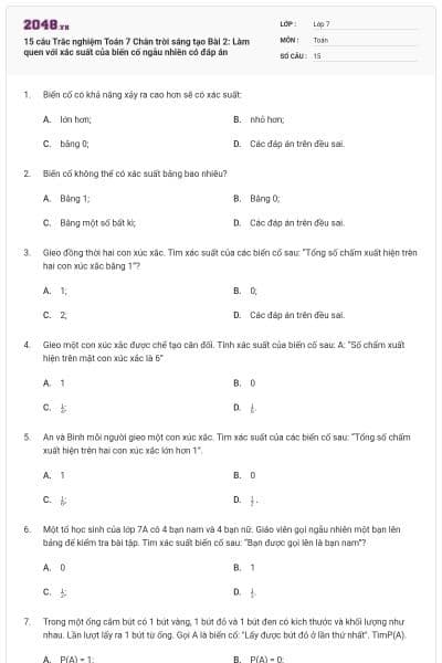 15 câu Trắc nghiệm Toán 7 Chân trời sáng tạo Bài 2: Làm quen với xác suất của biến cố ngẫu nhiên có đáp án