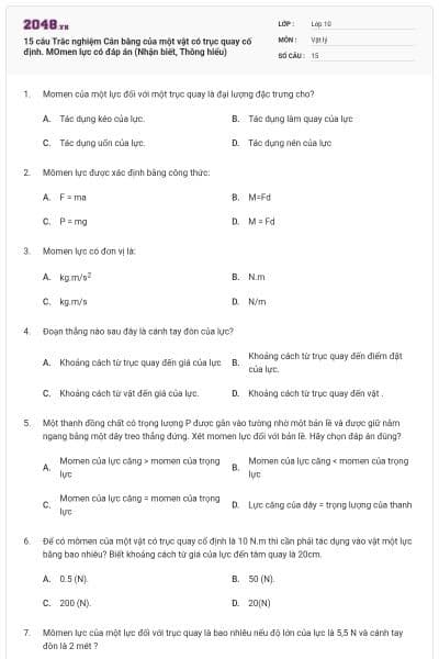 15 câu Trắc nghiệm Cân bằng của một vật có trục quay cố định. MOmen lực có đáp án (Nhận biết, Thông hiểu)