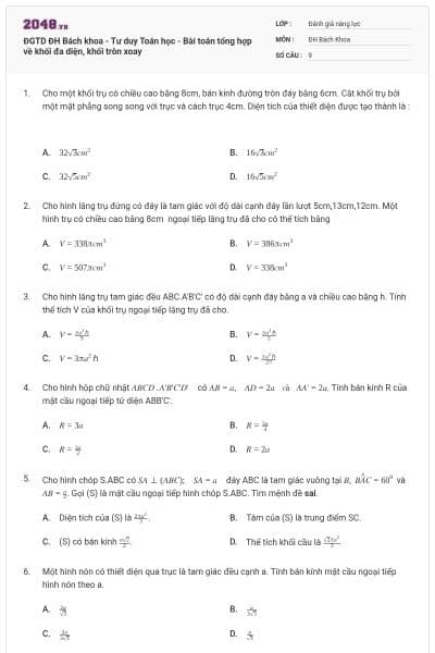 ĐGTD ĐH Bách khoa - Tư duy Toán học - Bài toán tổng hợp về khối đa diện, khối tròn xoay