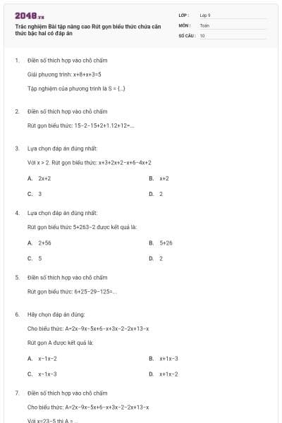 Trắc nghiệm Bài tập nâng cao Rút gọn biểu thức chứa căn thức bậc hai có đáp án