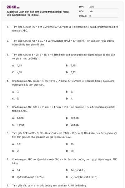 12 Bài tập Cách tính bán kính đường tròn nội tiếp, ngoại tiếp của tam giác (có lời giải)
