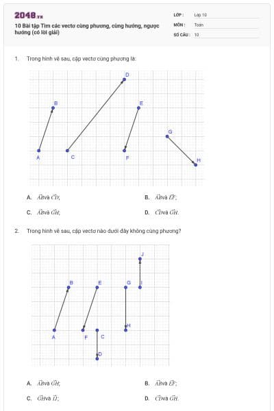 10 Bài tập Tìm các vectơ cùng phương, cùng hướng, ngược hướng (có lời giải)