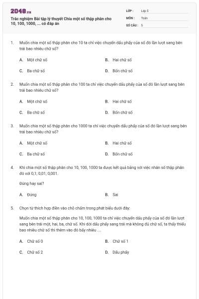 Trắc nghiệm Bài tập lý thuyết Chia một số thập phân cho 10, 100, 1000, ... có đáp án