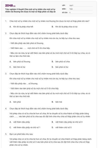 Trắc nghiệm lí thuyết Chia một số tự nhiên cho một số tự nhiên mà thương tìm được là một số thập phân có đáp án