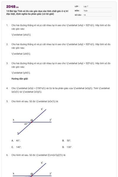 14 Bài tập Tính số đo các góc dựa vào tính chất góc ở vị trí đặc biệt, định nghĩa tia phân giác (có lời giải)