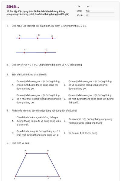 12 Bài tập Vận dụng tiên đề Euclid về hai đường thẳng song song và chứng minh ba điểm thẳng hàng (có lời giải)