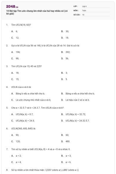 10 Bài tập Tìm ước chung lớn nhất của hai hay nhiều số (có lời giải)