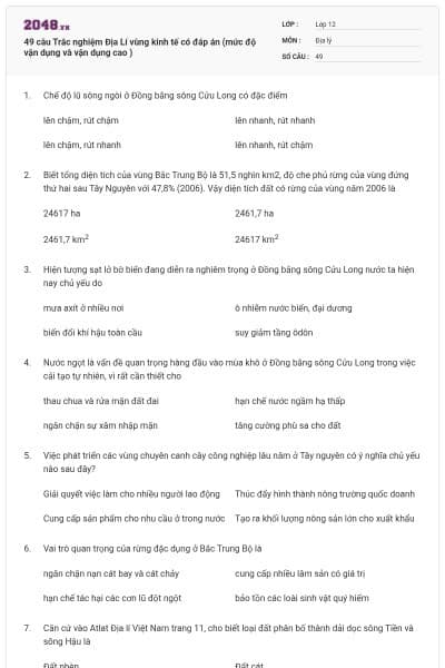 49 câu Trắc nghiệm Địa Lí vùng kinh tế có đáp án (mức độ vận dụng và vận dụng cao )