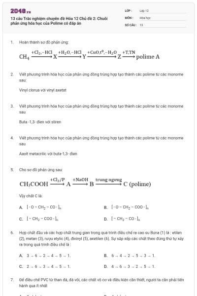 13 câu Trắc nghiệm chuyên đề Hóa 12 Chủ đề 2: Chuỗi phản ứng hóa học của Polime có đáp án