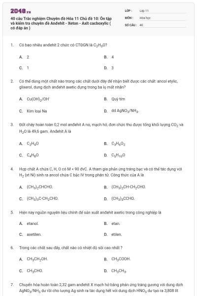 40 câu Trắc nghiệm Chuyên đề Hóa 11 Chủ đề 10: Ôn tập và kiểm tra chuyên đề Anđehit - Xeton - Axit cacboxylic ( có đáp án )