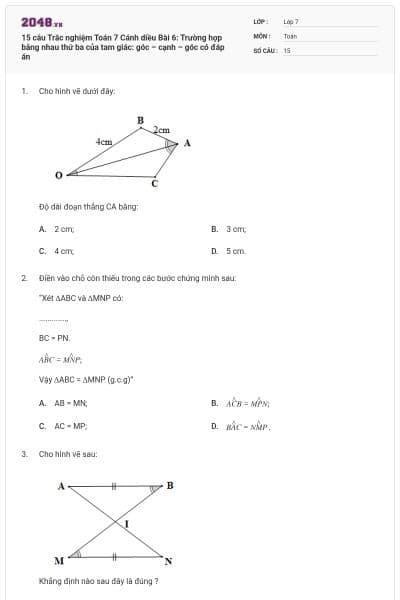 15 câu Trắc nghiệm Toán 7 Cánh diều Bài 6: Trường hợp bằng nhau thứ ba của tam giác: góc – cạnh – góc có đáp án