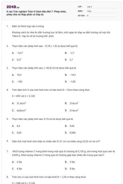 8 câu Trắc nghiệm Toán 6 Cánh diều Bài 7: Phép nhân, phép chia số thập phân có đáp án