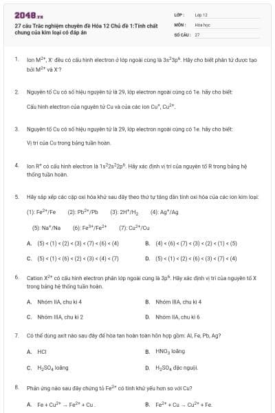 27 câu Trắc nghiệm chuyên đề Hóa 12 Chủ đề 1:Tính chất chung của kim loại có đáp án