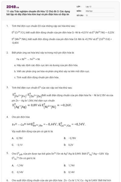11 câu Trắc nghiệm chuyên đề Hóa 12 Chủ đề 3: Các dạng bài tập về dãy điện hóa kim loại và pin điện hóa có đáp án