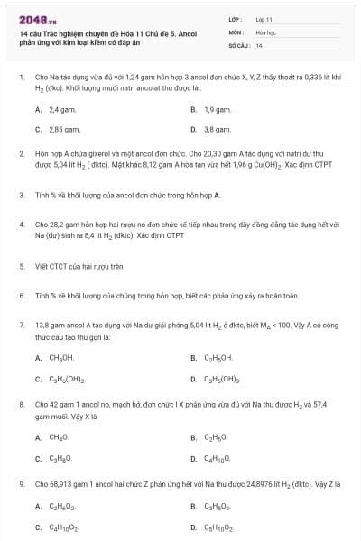 14 câu Trắc nghiệm chuyên đề Hóa 11 Chủ đề 5. Ancol phản ứng với kim loại kiềm có đáp án