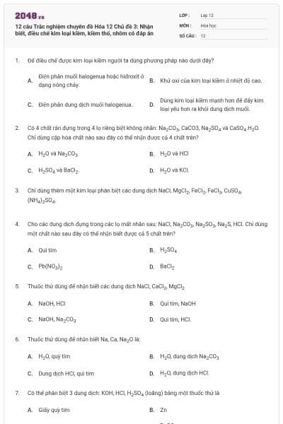 12 câu Trắc nghiệm chuyên đề Hóa 12 Chủ đề 3: Nhận biết, điều chế kim loại kiềm, kiềm thổ, nhôm có đáp án