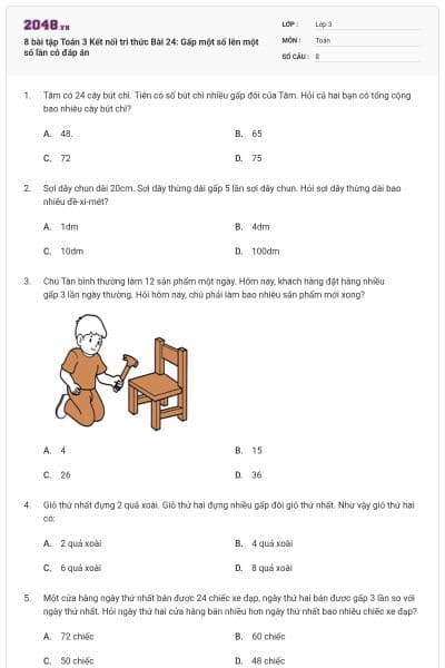 8 bài tập Toán 3 Kết nối tri thức Bài 24: Gấp một số lên một số lần có đáp án