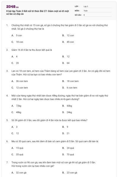 8 bài tập Toán 3 Kết nối tri thức Bài 27: Giảm một số đi một số lần có đáp án