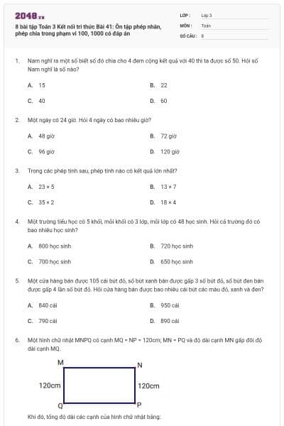 8 bài tập Toán 3 Kết nối tri thức Bài 41: Ôn tập phép nhân, phép chia trong phạm vi 100, 1000 có đáp án