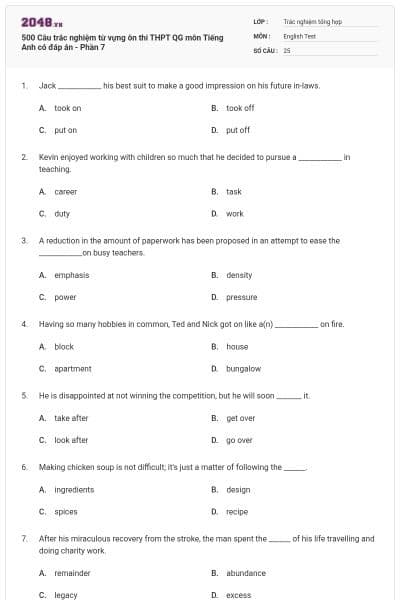500 Câu trắc nghiệm từ vựng ôn thi THPT QG môn Tiếng Anh có đáp án - Phần 7