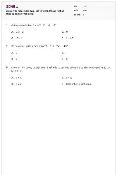 3 câu Trắc nghiệm Số thực. Giá trị tuyệt đối của một số thực có đáp án (Vận dụng)